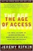 Age of Access - The New Culture of Hypercapitalism, Where All of Life is a Paid-for Experience (Paperback, 1st trade pbk. ed) - Jeremy Rifkin Photo