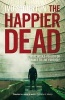 The Happier Dead (Paperback) - Ivo Stourton Photo