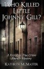 Who Killed Little Johnny Gill? - A Victorian True Crime Murder Mystery (Paperback) - Kathryn McMaster Photo