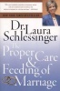 The Proper Care & Feeding Of Marriage (Paperback) - Dr Laura Schlessinger Photo