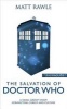 The Salvation of Doctor Who - Leader Guide - A Small Group Study Connecting Christ and Culture (Paperback) - Matt Rawle Photo