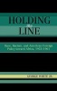 Holding the Line - Race, Racism, and American Foreign Policy Toward Africa, 1953-1961 (Hardcover) - George White Photo