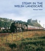 Steam in the Welsh Landscape (Hardcover) - Michael Welch Photo