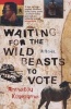 Waiting for the Wild Beasts to Vote (Paperback) - Ahmadou Kourouma Photo