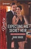 Expecting His Secret Heir (Paperback) - Dani Wade Photo