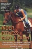 Rider Fitness: Body and Brain - 180 Anytime, Anywhere Exercises to Enhance Range of Motion, Motor Control, Reaction Time, Flexibility, Balance and Muscle Memory (Paperback) - Eckart Meyners Photo