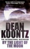 By the Light of the Moon (Paperback, New Ed) - Dean Koontz Photo