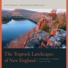 The Traprock Landscapes of New England - Environment, History, and Culture (Paperback) - Peter M LeTourneau Photo