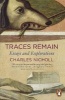 Traces Remain - Essays and Explorations (Paperback) - Charles Nicholl Photo