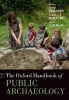 The Oxford Handbook of Public Archaeology (Hardcover, New) - Robin Skeates Photo