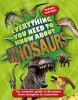 Everything You Need to Know About Dinosaurs - The Complete Guide to Dinosaurs from Eoraptors to Extinction (Paperback, Main Market Ed) - Dougal Dixon Photo