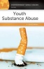 Youth Substance Abuse - A Reference Handbook (Hardcover) - David E Newton Photo