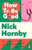 How to be Good (Paperback) - Nick Hornby Photo