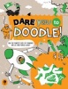 Dare You to Doodle (Paperback) - Caroline Rowlands Photo