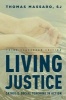 Living Justice - Catholic Social Teaching in Action (Paperback, Classroom Edition) - Thomas Massaro Photo