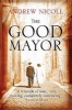 The Good Mayor (Paperback) - Andrew Nicoll Photo