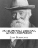 Notes on Walt Whitman, as Poet and Person. by - : Second Edition (World's Classic's) (Paperback) - John Burroughs Photo