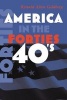 America in the Forties (Hardcover) - Ronald Allen Goldberg Photo