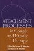 Attachment Processes in Couple and Family Therapy (Paperback, New Ed) - Susan M Johnson Photo