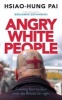 Angry White People - Coming Face-to-Face with the British Far Right (Paperback) - Hsiao Hung Pai Photo