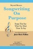 Beyond Reason - Songwriting on Purpose: A Guide to Using Classical Rhetoric to Write Songs That Say What You Want Them to Say. (Paperback) - Jane Ross Fallon Photo