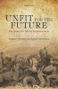 Unfit for the Future - The Need for Moral Enhancement (Paperback) - Ingmar Persson Photo