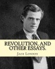 Textsrevolution, and Other Essays. by -  (Paperback) - Jack London Photo