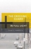 The Crossing Guard/In Full Light (Paperback) - Daniel Karasik Photo