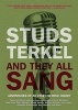 And They All Sang (Hardcover, New) - Studs Terkel Photo