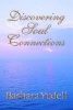 Discovering Soul Connections (Hardcover) - Barbara Yudell Photo