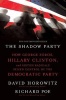 The Shadow Party - How George Soros, Hillary Clinton, and Sixties Radicals Seized Control of the Democratic Party (Paperback) - David A Horowitz Photo