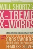 The New York Times 's Xtreme Xwords - 75 Ultra-Challenging Puzzles for the Gutsy, Truly Bold and Fearless Solver (Paperback) - Will Shortz Photo