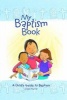 My Baptism Book - A Child's Guide to Baptism (Hardcover) - Diana Murrie Photo