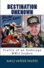 Destination Unknown - Profile of an Underage WWII Seabee (Paperback) - Nancy Vorkink Machin Photo