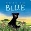 Baby Bear Sees Blue (Board book) - Ashley Wolff Photo