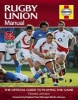 The Rugby Union Manual - The Official Guide to Playing the Game (Hardcover) - Howard Johnson Photo