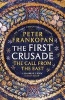 The First Crusade - The Call from the East (Paperback) - Peter Frankopan Photo