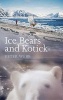 Ice Bears and Kotick (Paperback) - Peter Webb Photo