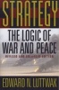 Strategy - The Logic of War and Peace (Paperback, 2nd revised and enlarged ed) - Edward N Luttwak Photo