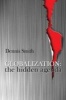 Globalization - The Hidden Agenda (Paperback) - Dennis Smith Photo