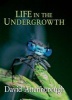 Life in the Undergrowth (Hardcover) - David Attenborough Photo