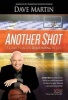 Another Shot - A Game Plan for Rebounding in Life (Hardcover) - Dave Martin Photo