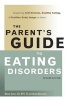 Parents Guide to Eating Disorders (Paperback, 2nd) - Marcia Herrin Photo