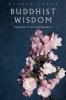 Buddhist Wisdom - The Path from Suffering to Enlightenment (Book) - Gerald Benedict Photo