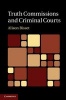 Truth Commissions and Criminal Courts (Hardcover, New) - Alison Bisset Photo