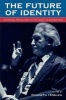 The Future of Identity - Centennial Reflections on the Legacy of Erik Erikson (Paperback, New) - Kenneth Hoover Photo