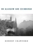 On Glasgow and Edinburgh (Paperback) - Robert Crawford Photo