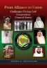 From Alliance to Union - Challenges Facing Gulf Cooperation Council States in the Twenty-First Century (Paperback) - Joseph A Kechichian Photo