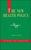 The New Health Policy (Paperback, New) - Robin Gauld Photo