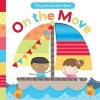 On the Move - A Touch-And-Feel Book (Board book) - Little Bee Books Photo